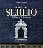 Image de Sebastiano Serlio : Architecte de la Renaissance (Ancien Prix éditeur : 75 euros)