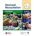 [(Neonatal Resuscitation Textbook)] [ By (author) AAP - American Academy of Pediatrics, By (author) American Heart Association ] [May, 2011] - AAP - American Academy of Pediatrics