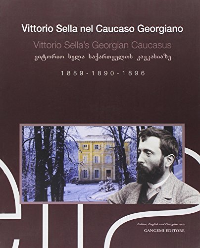 Download Vittorio Sella nel Caucaso georgiano 1889-1890-1896. Ediz. italiana, inglese e georgiana Download Vittorio Sella nel Caucaso georgiano 1889-1890-1896. Ediz. italiana, inglese e georgiana