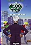 Les 39 clés - Cahill contre Pierce, Tome 01: La menace Pierce