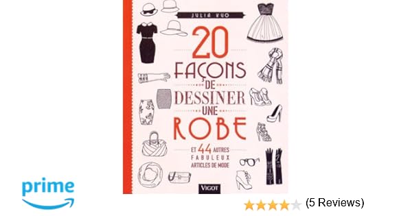 Amazonfr 20 Façons De Dessiner Une Robe Et 44 Autres