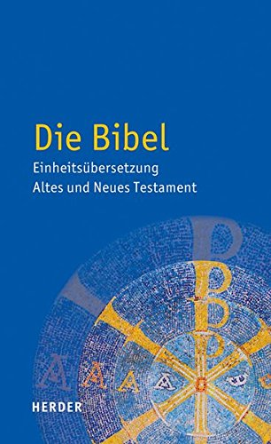 Download Die Bibel: Einheitsübersetzung der Heiligen Schrift Download Die Bibel: Einheitsübersetzung der Heiligen Schrift