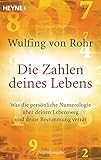 Die Zahlen deines Lebens: Was die persönliche Numerologie über deinen Lebensweg und deine Bestimmung verrät by 
