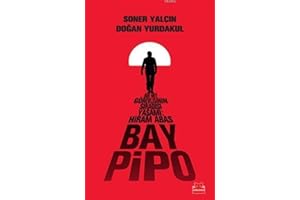 Bay Pipo: Bir Mit Görevlislnin Sıradışı Yaşamı: Hiram Abas