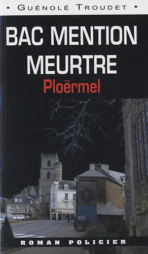 Lis Bac Mention Meurtre Ploërmel Pdf En Ligne - 