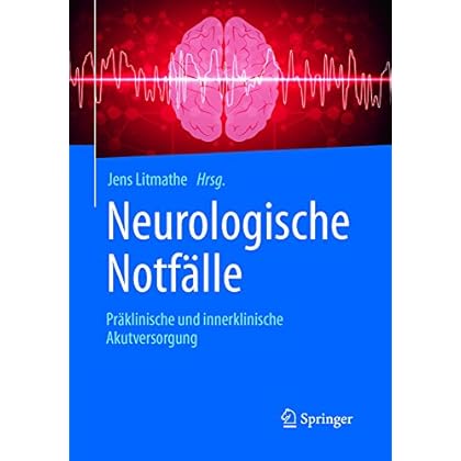 [PDF] Neurologische Notfálle: Práklinische und innerklinische Akutversorgung KOSTENLOS DOWNLOAD