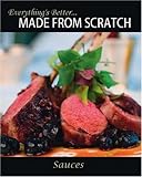 Image de Everything's Better... Made from Scratch: Sauces