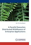 Image de A Parallel Execution Distributed Middleware of Enterprise Applications