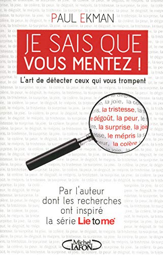 JE SAIS QUE VOUS MENTEZ ! JE SAIS QUE VOUS MENTEZ !