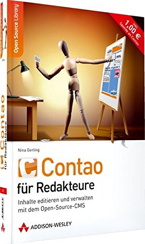 Contao für Redakteure - Inhalte editieren und verwalten mit dem Open-Source-CMS (Open Source Library)