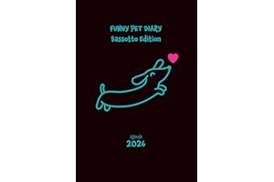 Funny Pet Diary. Bassotto Edition. Agenda 2026.