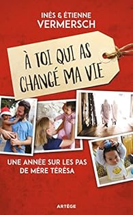 A Toi Qui As Change Ma Vie Etienne Vermersch Babelio A Toi Qui As Change Ma Vie Etienne Vermersch Babelio
