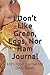 Produktbild I Don’t Like Green, Eggs, Nor Ham Journal: Kid's Food Journal For Daily Meals