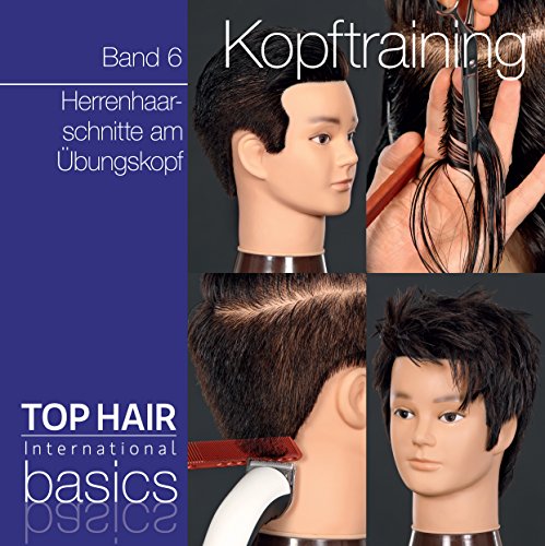 Preisvergleich Produktbild TOP HAIR Basics Kopftraining Band 6 Herrenhaarschnitte am Übungskopf