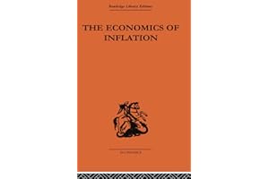 The Economics of Inflation: A Study of Currency Depreciation in Post-War Germany (Monetary Economics, 1, Band 1)