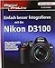 Produktbild Digital ProLine: Besser Fotografieren mit der Nikon D3100