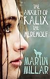 Image de The Anxiety of Kalix the Werewolf: Number 3 in series