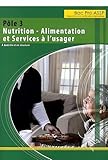 Pôle 3 Bac Pro ASSP Nutrition - alimentation et services à l'usager : A domicile et en structure