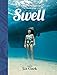 Swell: Sailing the Pacific in Search of Surf and Self by Liz Clark, Serena Mitnik-Miller