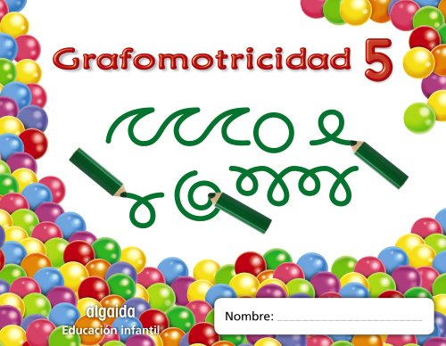 Trazos y trazos 5 Grafomotricidad Educación Infantil (Educación Infantil Algaida Grafomotricidad)