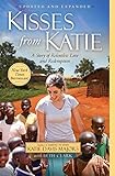 Kisses from Katie: A Story of Relentless Love and Redemption by 