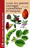Guide des plantes sauvages comestibles et toxiques