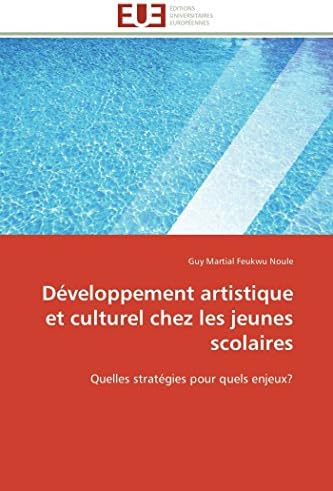 Dveloppement Artistique Et Culturel Chez Les Jeunes Scolaires (Omn.Univ.Europ.)