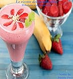 Image de Le Ricette del Bodybuilder: Milkshake e pasti proteici (Italian Edition)