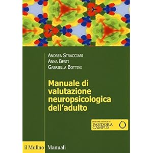 Manuale di valutazione neuropsicologica dell'adulto Manuale di valutazione neuropsicologica dell'adulto