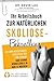Produktbild Ihr Arbeitsbuch zur natürlichen Skoliose-Behandlung (2. Ausgabe): Ihr unverzichtbarer Begleiter für eine gerade und starke Wirbelsäule in nur 12 Wochen!