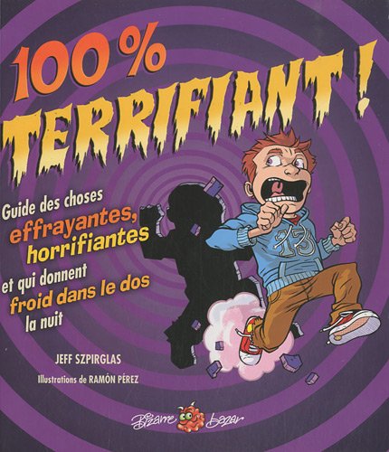 couverture de : 100 % terrifiant !