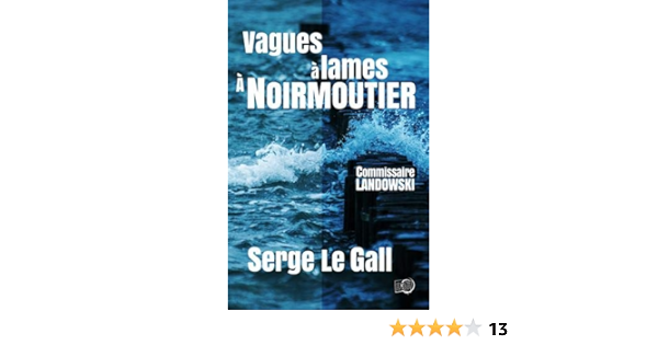 Vagues A Lames A Noirmoutier Amazon De Le Gall Serge Fremdsprachige Bucher