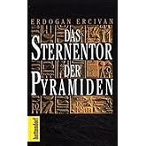 Das Sternentor der Pyramiden