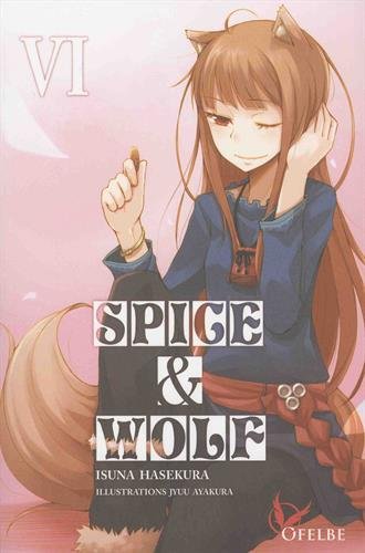 Spice and wolf - Light Novel — Tome 6
