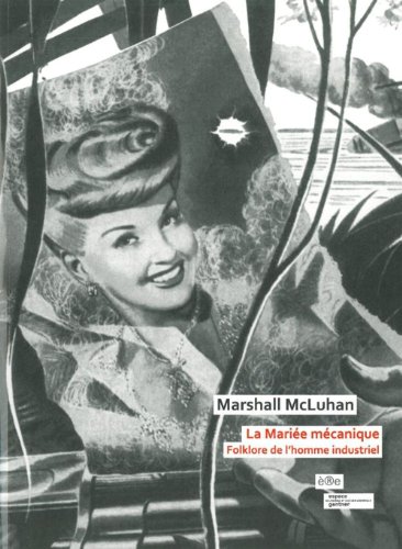La Mariée mécanique : folklore de l'homme industriel