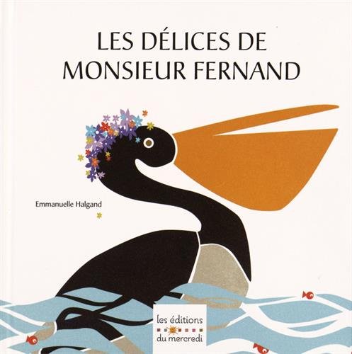couverture de : Les d&eacute;lices de monsieur Fernand