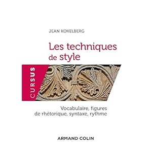 Les techniques de style - Vocabulaire, figures de rhétorique, syntaxe, rythme Livre en Ligne Les techniques de style - Vocabulaire, figures de rhétorique, syntaxe, rythme Livre en Ligne - Telecharger Ebook