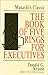 Book of 5 Rings for Executives: Musashi's Classic Book of Competitive Tactics by 