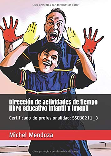 Dirección de actividades de tiempo libre educativo infantil y juvenil: Certificado de profesionalidad: SSCB0211_3