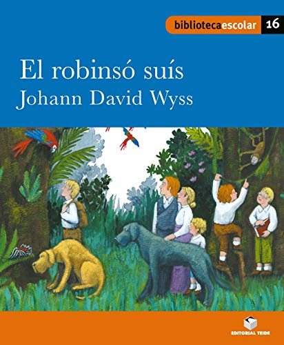 Biblioteca Escolar 016El robinsó suís Johann David Wyss