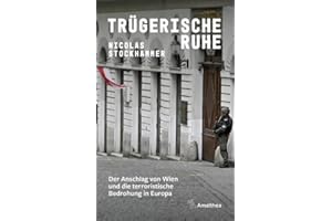 Trügerische Ruhe: Der Anschlag von Wien und die terroristische Bedrohung in Europa