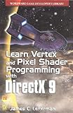 Image de Learn Vertex and Pixel Shader Programming With Directx 9