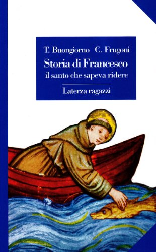 Storia di Francesco il santo che sapeva ridere libro