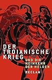 Image de Der Troianische Krieg und die Heimkehr der Helden: Nach den Quellen neu erzählt (Reclams Universal-