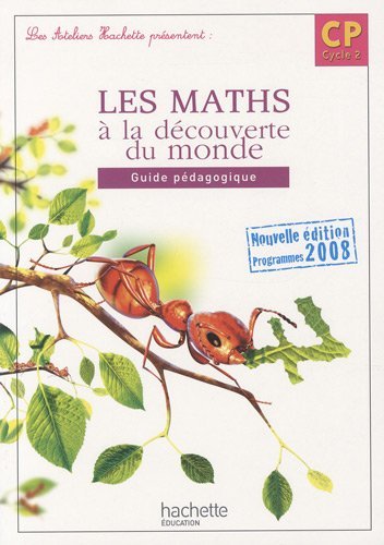 Les maths à la découverte du monde CP : Guide pédagogique by Guy Blandino (2009-07-09)