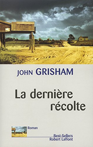 La  dernière récolte : roman