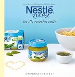 Nestlé P'tit pot, les 30 recettes culte