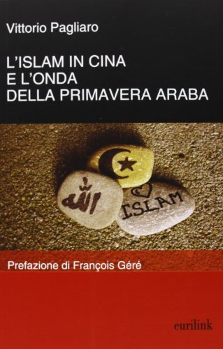 L'Islam in Cina e l'onda della primavera araba L'Islam in Cina e l'onda della primavera araba