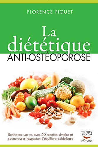 La Diététique anti-ostéoporose La Diététique anti-ostéoporose