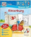 Mitmach-Heft Ritterburg: Spiele, Rätsel, Sticker (WAS IST WAS Junior Mitmach-Hefte) by